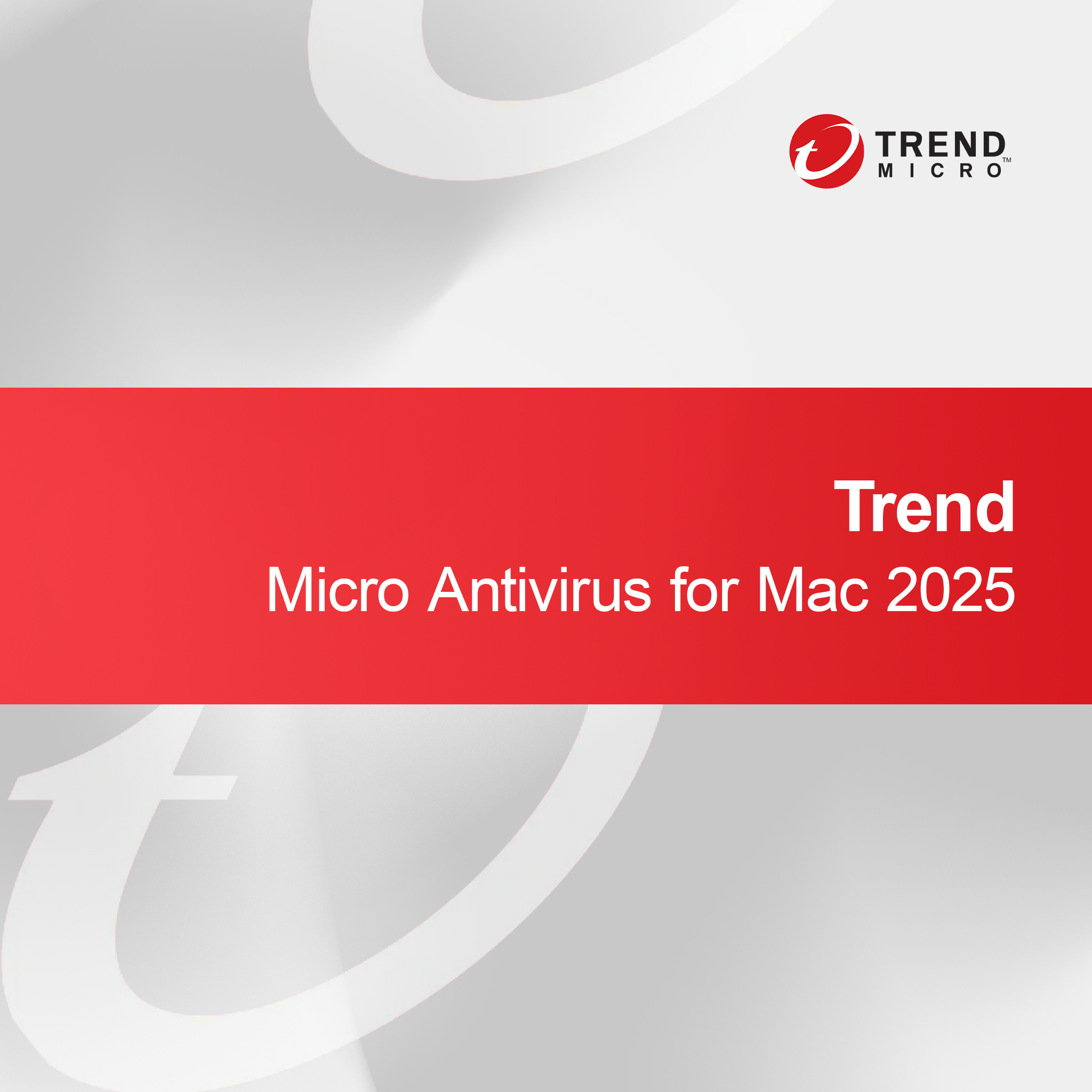 Trend Micro Antivirus for Mac 2025